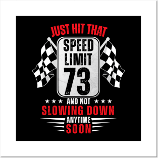 73th Birthday Speed Limit Sign 73 Years Old Funny Racing Posters and Art